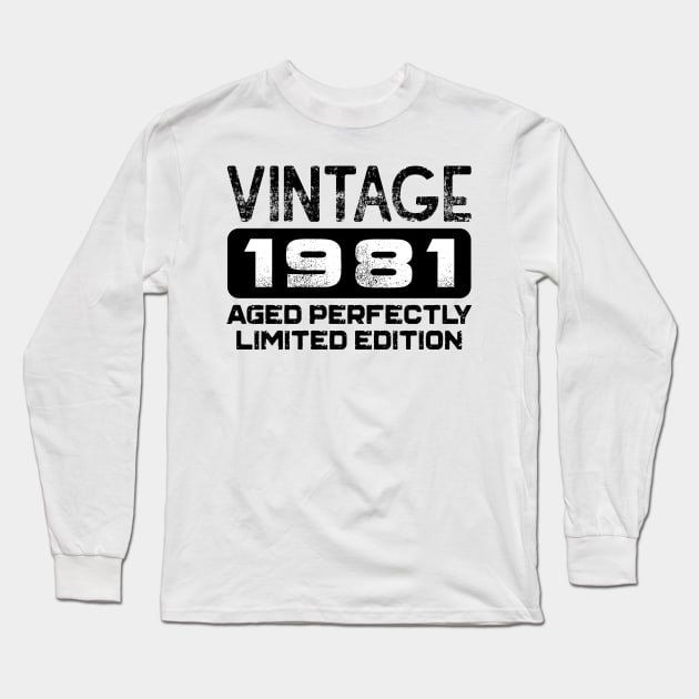 Birthday Gift Vintage 1981 Aged Perfectly Long Sleeve T-Shirt by colorsplash